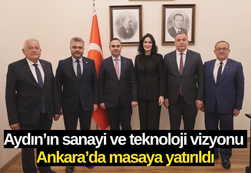 Aydın’ın sanayi ve teknoloji vizyonu Ankara’da masaya yatırıldı