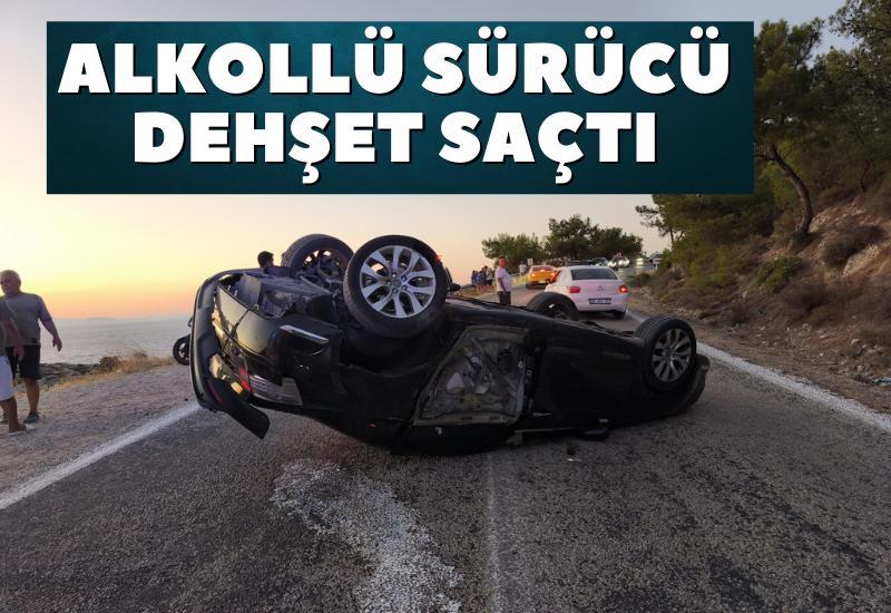 Alkollü sürücü dehşet saçtı