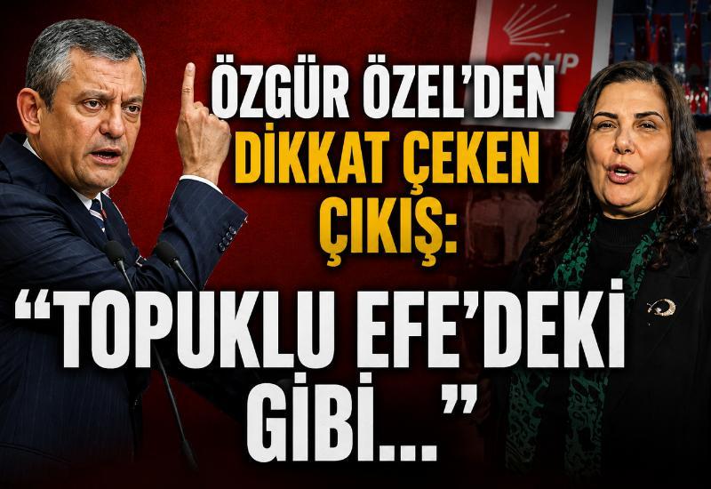 Özgür Özel’den dikkat çeken çıkış: “Topuklu Efe’deki gibi…"