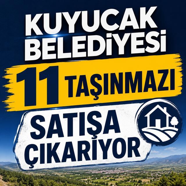 Kuyucak Belediyesi 11 taşınmazı satışa çıkarıyor