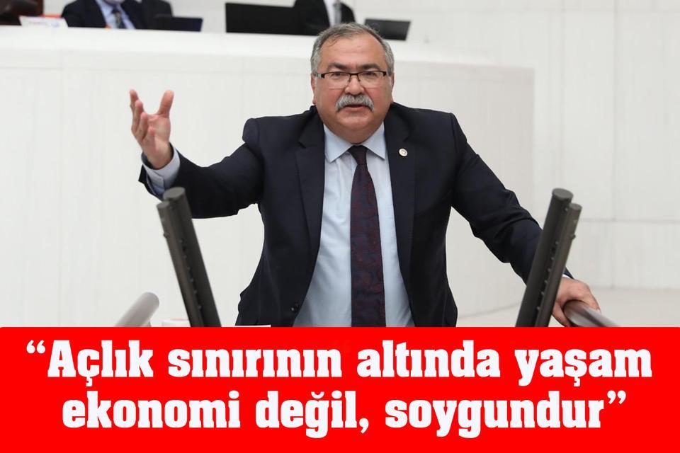 “Açlık sınırının altında yaşam ekonomi değil, soygundur”