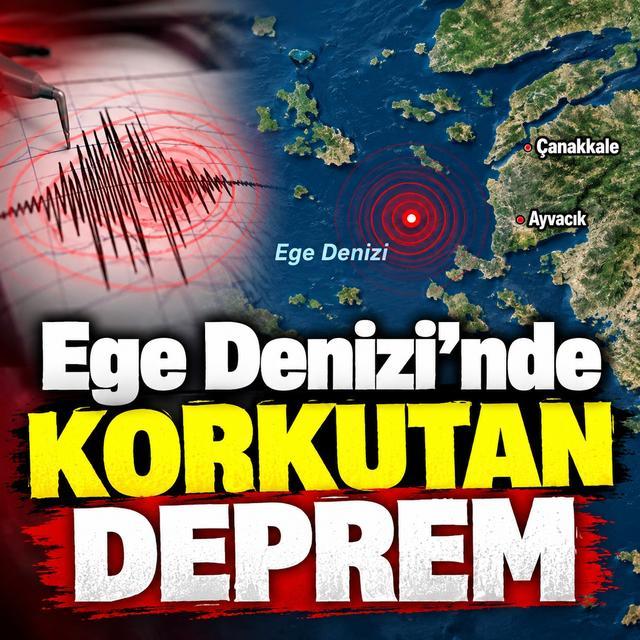 Ege Denizi’nde korkutan deprem
