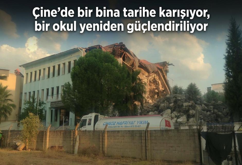 Çine’de bir bina tarihe karışıyor, bir okul yeniden güçlendiriliyor