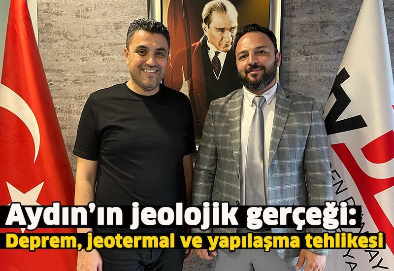 Aydın’ın jeolojik gerçeği: Deprem, jeotermal ve yapılaşma tehlikesi
