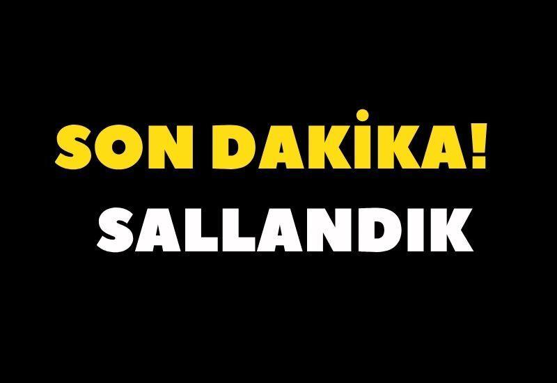 SON DAKİKA! Sallandık