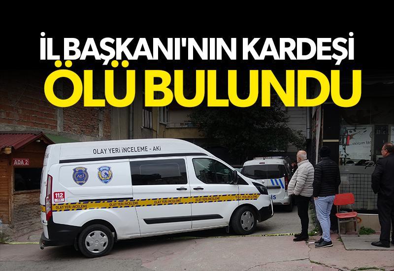 İl Başkanı'nın kardeşi otoparkta araç içinde ölü bulundu