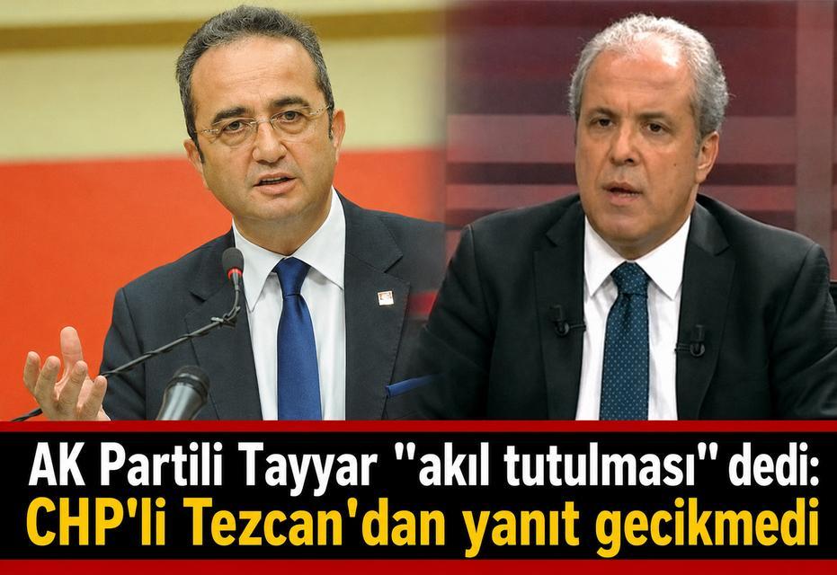 AK Partili Tayyar "akıl tutulması" dedi: CHP'li Tezcan’dan yanıt gecikmedi