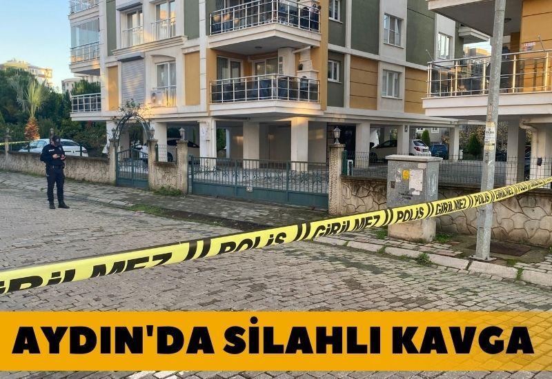 Aydın'da silahlı kavga