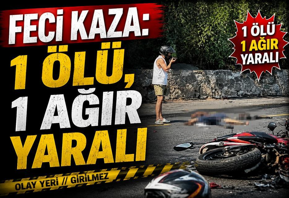Marmaris'te feci kaza: 1 ölü, 1 ağır yaralı