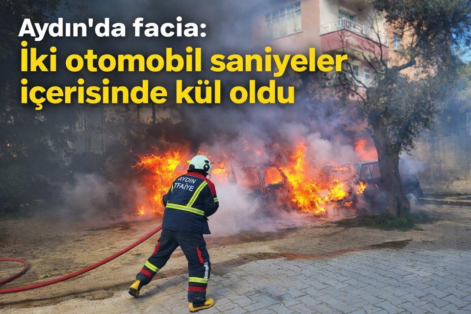 Aydın’da facia: İki otomobil saniyeler içerisinde kül oldu