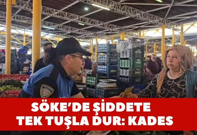 Söke’de şiddete tek tuşla dur: KADES
