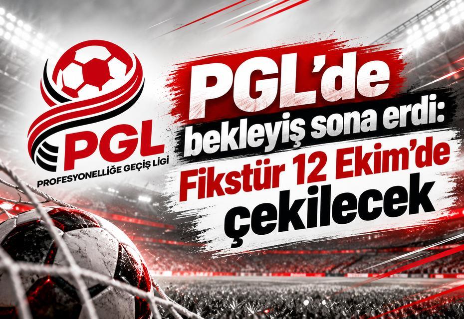 PGL’de bekleyiş sona erdi: Fikstür 12 Ekim’de çekilecek