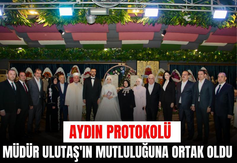 Aydın protokolü Müdür Ulutaş'ın mutluluğuna ortak oldu