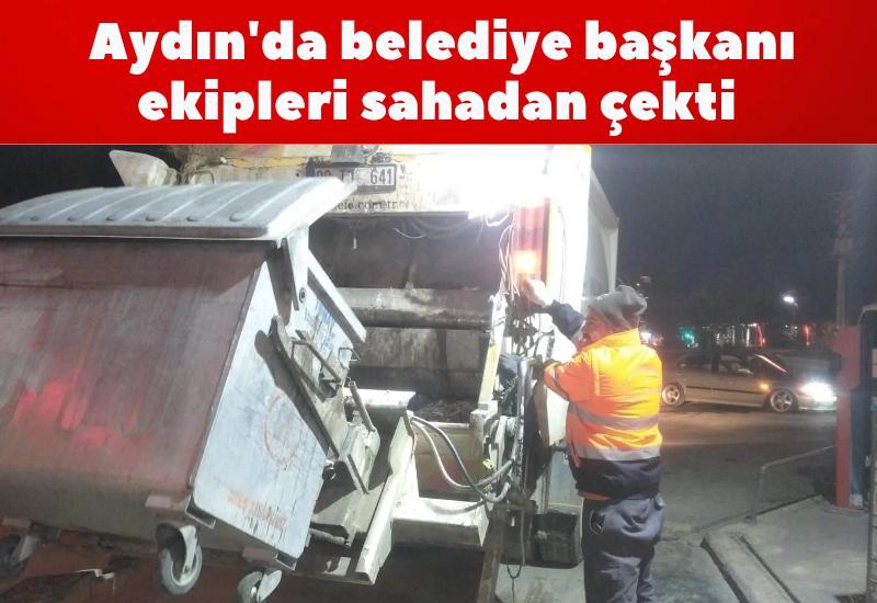 Aydın'da belediye başkanı ekipleri sahadan çekti