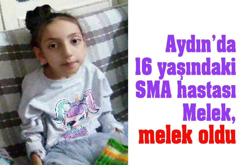 Aydın’da 16 yaşındaki SMA hastası Melek, melek oldu