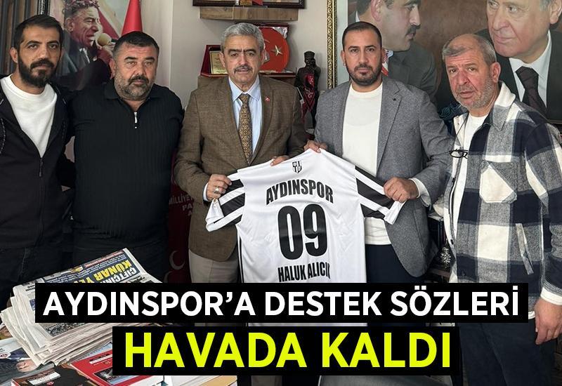 Aydınspor'a destek sözleri havada kaldı