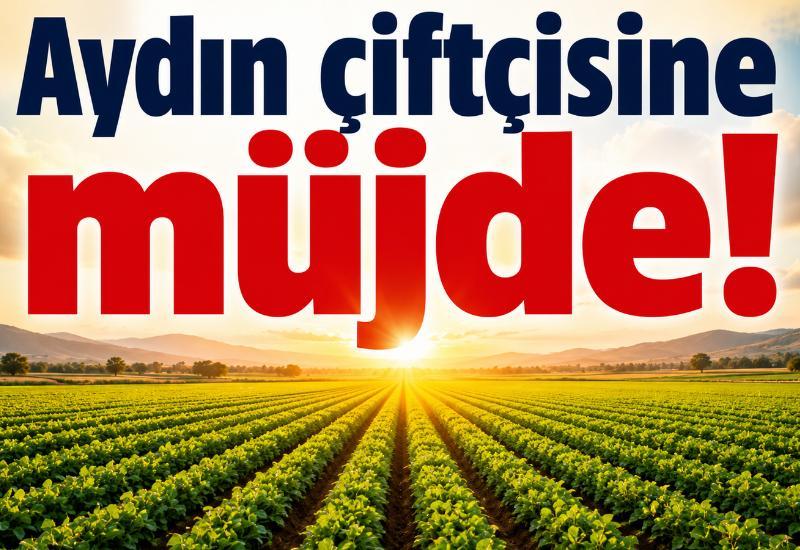 Aydın çiftçisine müjde!
