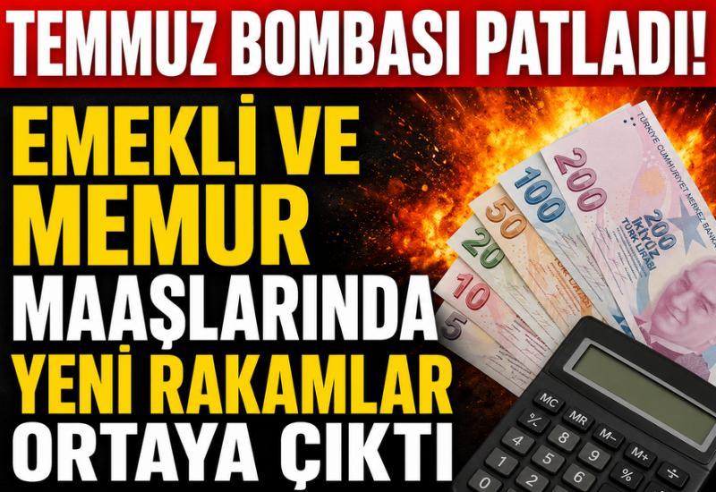 Temmuz bombası patladı! Emekli ve memur maaşlarında yeni rakamlar ortaya çıktı