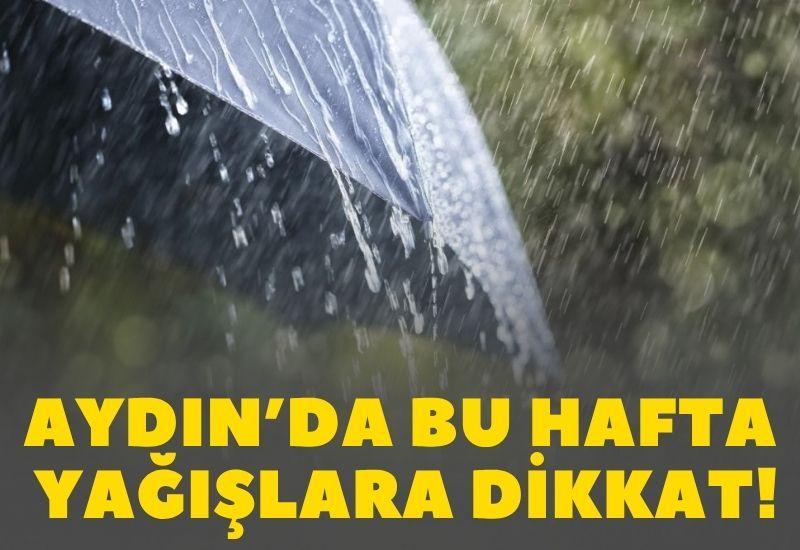 Aydın’da bu hafta yağışlara dikkat!