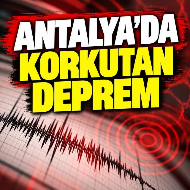 Antalya'da korkutan deprem