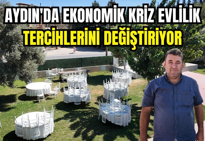 Aydın'da ekonomik kriz evlilik tercihlerini değiştiriyor