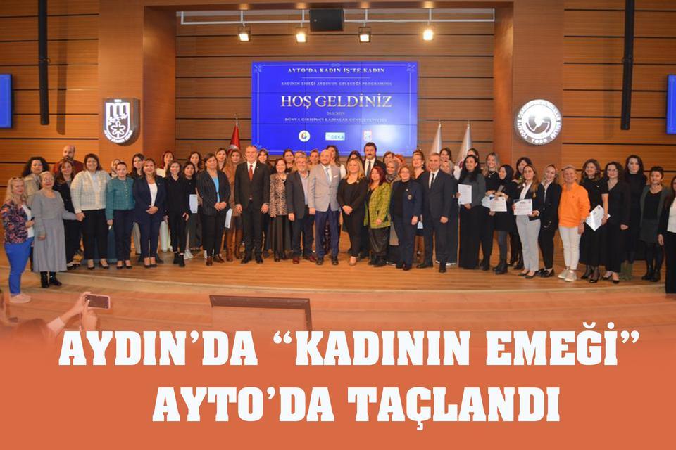 Aydın’da “Kadının Emeği” AYTO’da taçlandı