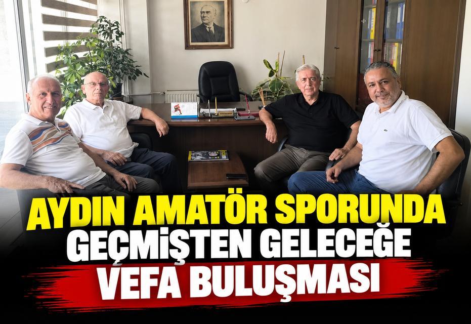 Aydın amatör sporunda geçmişten geleceğe vefa buluşması