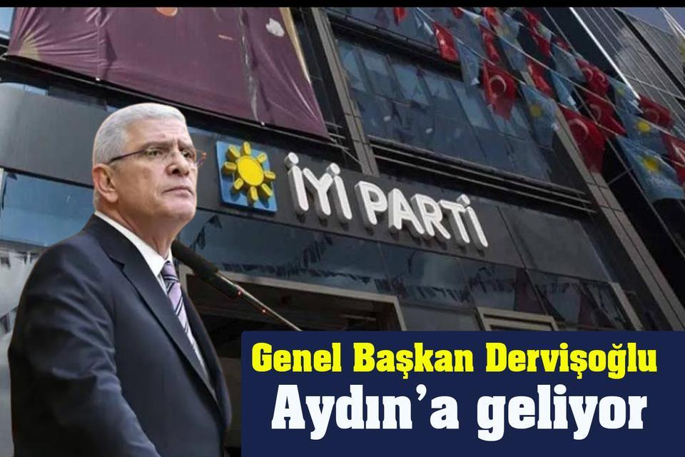 Genel Başkan Dervişoğlu Aydın’a geliyor