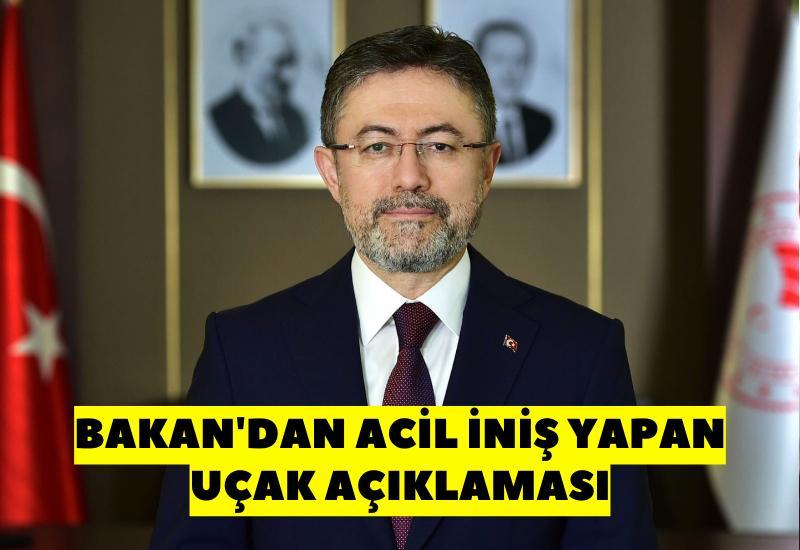 Bakan'dan acil iniş yapan uçak açıklaması