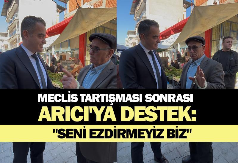 Meclis tartışması sonrası Arıcı'ya destek: "Seni ezdirmeyiz biz"