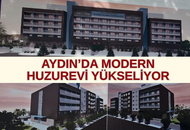 Aydın’da modern huzurevi yükseliyor
