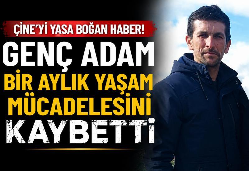 Çine’yi yasa boğan haber! Genç adam bir aylık yaşam mücadelesini kaybetti