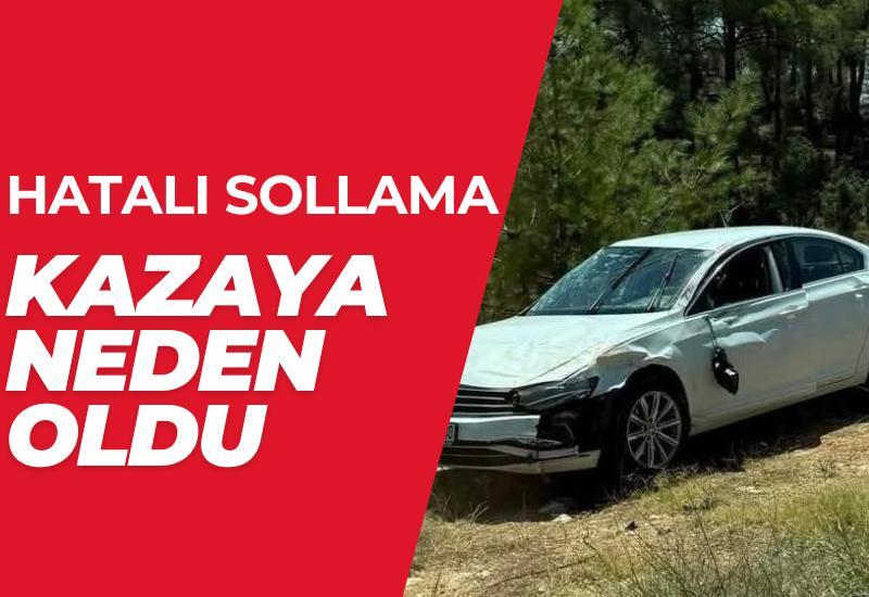 Hatalı sollama kazaya neden oldu