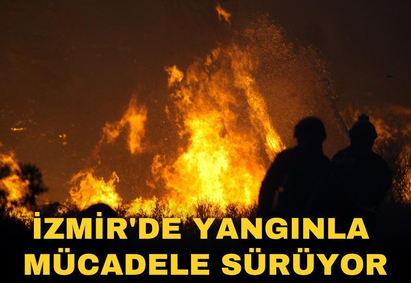 İzmir'de yangınla mücadele sürüyor