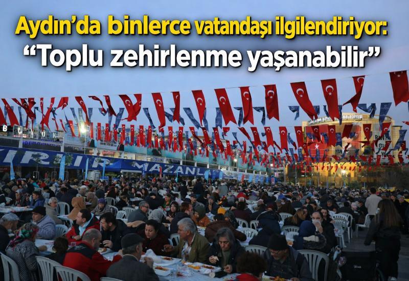 Aydın'da binlerce vatandaşı ilgilendiriyor: "Toplu zehirlenme yaşanabilir"