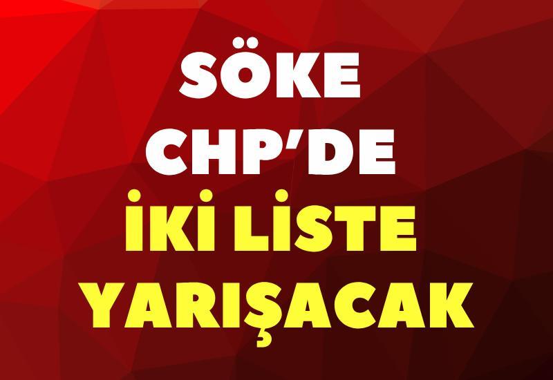 Söke CHP’de iki liste yarışacak