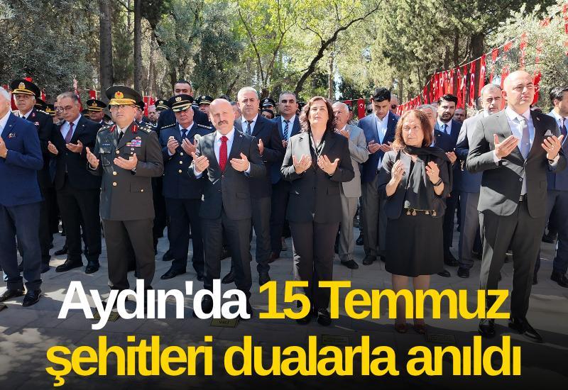 Aydın'da 15 Temmuz şehitleri dualarla anıldı