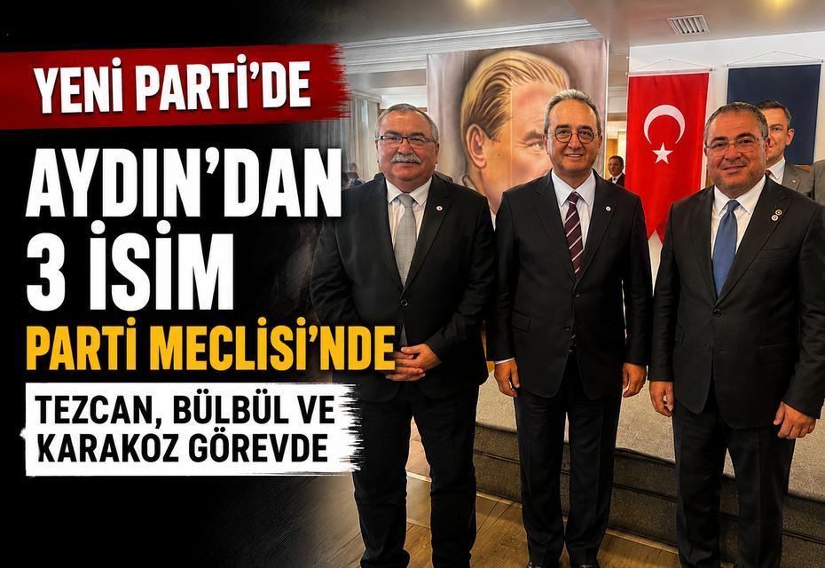 Yeni Parti'nin ilk Parti Meclisi'ne Aydın'dan 3 isim