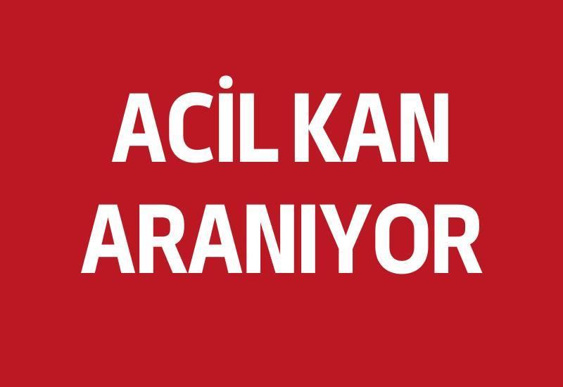 Aydın’da acil kan aranıyor
