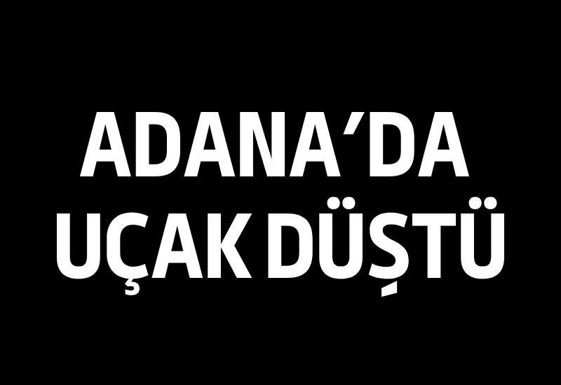 Adana'da uçak düştü
